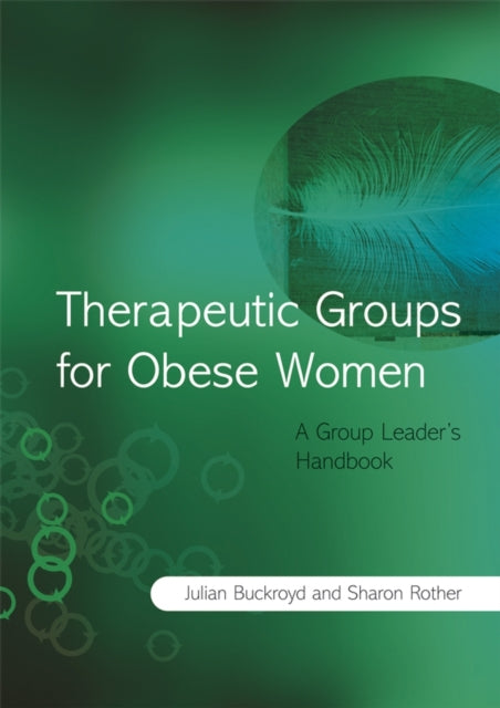 Book cover of: Therapeutic Groups for Obese Women. By: Julia Buckroyd