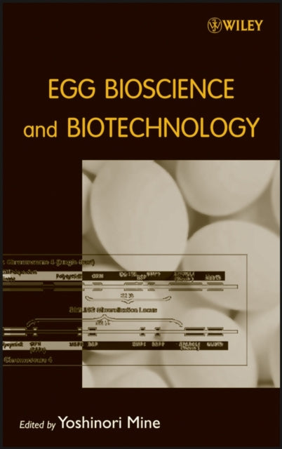 Book cover of: Egg Bioscience and Biotechnology. By: Yoshinori Mine