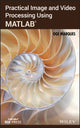 Book cover of: Practical Image and Video Processing Using MATLAB. By: Oge Marques
