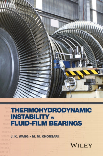 Book cover of: Thermohydrodynamic Instability in Fluid-Film Bearings. By: J. K. Wang