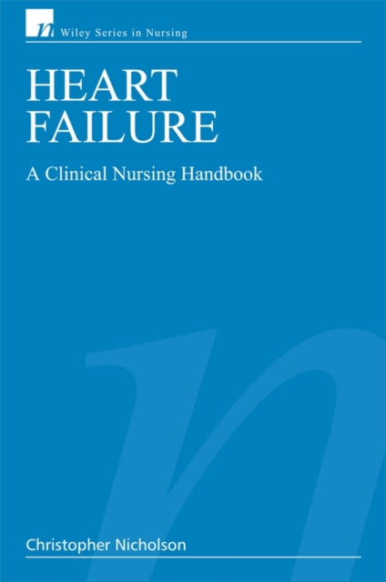 Book cover of: Heart Failure. By: Nicholson, Christopher RGN., Christopher Nicholson - undifferentiated