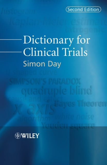 Book cover of: Dictionary for Clinical Trials. By: Simon Day, Day, Simon.