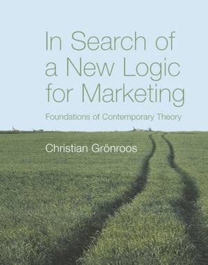 In Search of a New Logic for Marketing