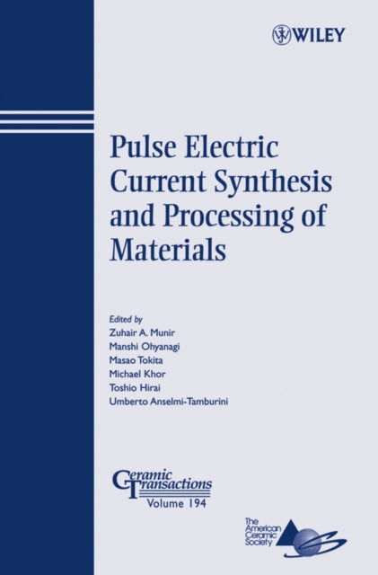 Book cover of: Pulse Electric Current Synthesis and Processing of Materials. By: Pacific Rim Conference on Ceramic and Glass Technology (6th 2005 Kapalua, Hawaii), Zuhair A. Munir
