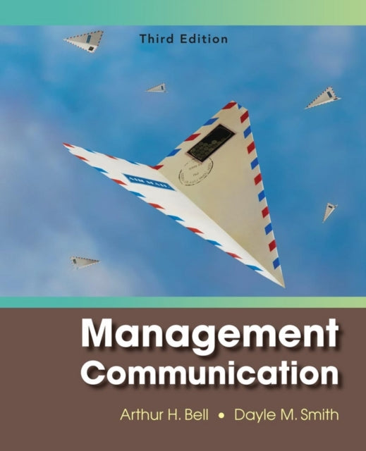 Book cover of: Management Communication. By: Arthur H. Bell