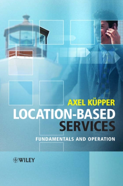 Book cover of: Location-Based Services. By: Axel Küpper