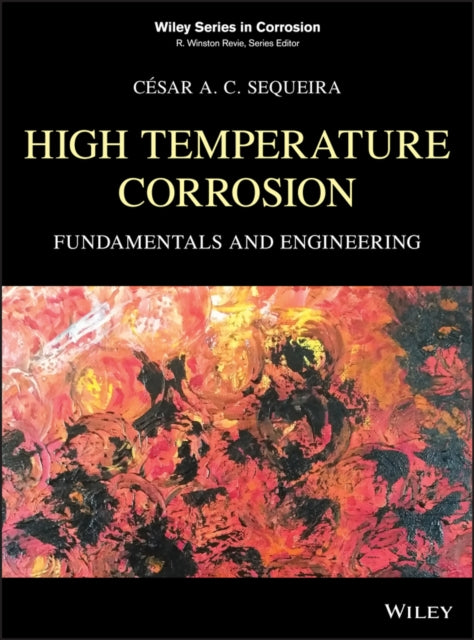 Book cover of: High Temperature Corrosion. By: César A. C. Sequeira