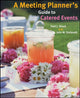 Book cover of: Meeting Planner's Guide to Catered Events. By: Patti J. Shock