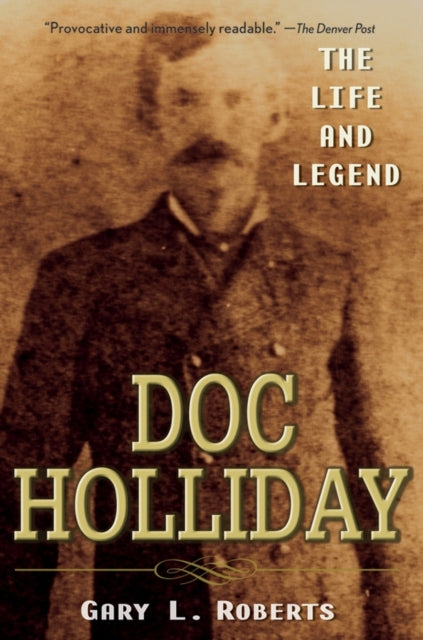 Book cover of: Doc Holliday. By: Gary L. Roberts