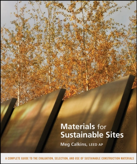 Book cover of: Materials for Sustainable Sites. By: Meg Calkins