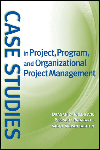 Book cover of: Case Studies in Project, Program, and Organizational Project Management. By: Dragan Milošević