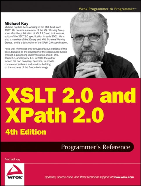 Book cover of: XSLT 2.0 and XPath 2.0 Programmer's Reference. By: Michael Kay