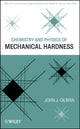 Book cover of: Chemistry and Physics of Mechanical Hardness. By: Gilman, John J.