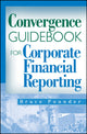 Book cover of: Convergence Guidebook for Corporate Financial Reporting. By: Bruce Pounder
