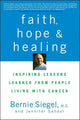 Book cover of: Faith, Hope and Healing. By: Bernie S. Siegel
