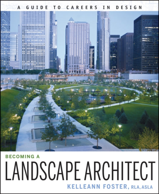 Book cover of: Becoming a Landscape Architect. By: Kelleann Foster