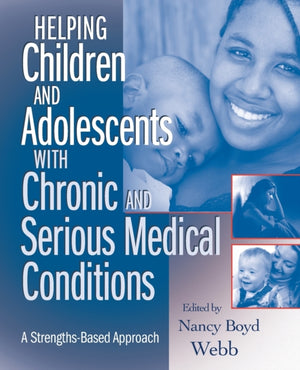 Helping Children and Adolescents with Chronic and Serious Medical Conditions
