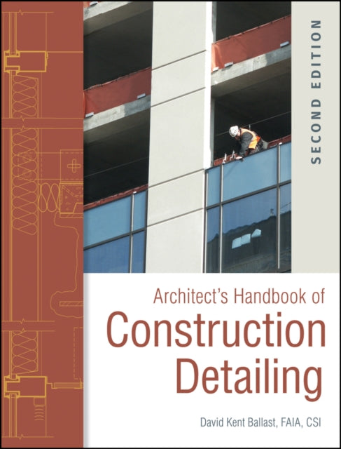 Book cover of: Architect's Handbook of Construction Detailing. By: David Kent Ballast