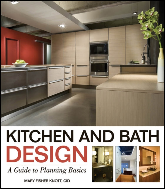 Book cover of: Kitchen and Bath Design. By: Mary Fisher Knott