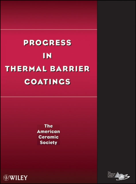 Book cover of: Progress in Thermal Barrier Coatings. By: American Ceramic Society