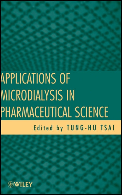Book cover of: Applications of Microdialysis in Pharmaceutical Science. By: Tung-Hu Tsai