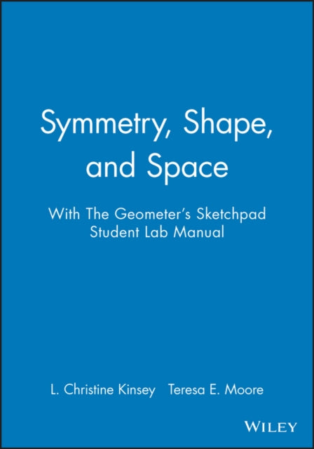 Book cover of: Symmetry, Shape, and Space with The Geometer's Sketchpad Student Lab Manual
