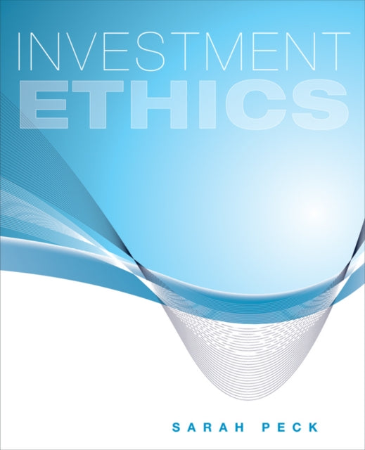 Book cover of: Investment Ethics. By: Sarah W. Peck