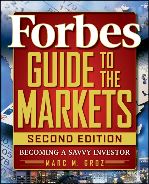 Book cover of: Forbes Guide to the Markets. By: Marc M. Groz