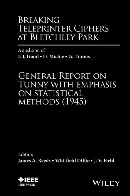 Book cover of: Breaking Teleprinter Ciphers at Bletchley Park