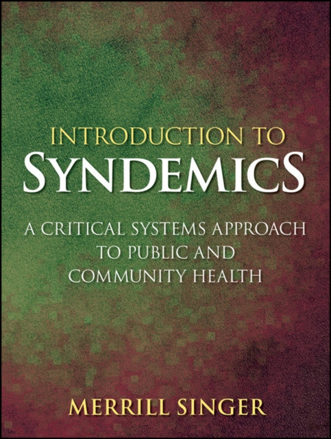 Book cover of: Introduction to Syndemics. By: Merrill Singer
