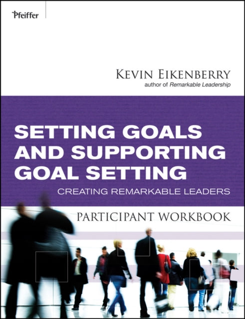 Book cover of: Setting Goals and Supporting Goal Setting Participant Workbook