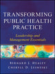 Book cover of: Transforming Public Health Practice. By: Bernard J. Healey