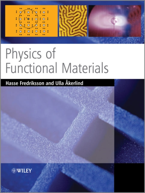Book cover of: Physics of Functional Materials. By: Hasse Fredriksson