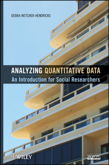 Book cover of: Analyzing Quantitative Data. By: Debra Wetcher-Hendricks