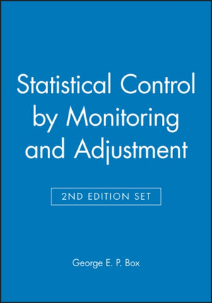 Statistical Control by Monitoring and Adjustment 2e & Statistics for Experimenters