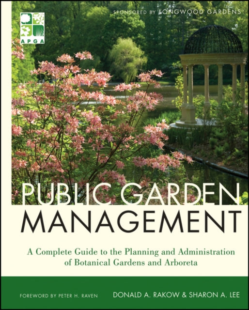 Book cover of: Public Garden Management. By: Donald Andrew Rakow