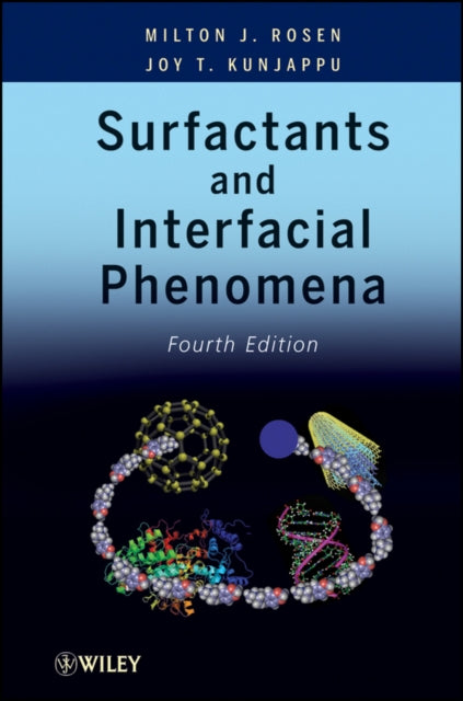 Book cover of: Surfactants and Interfacial Phenomena. By: Milton J. Rosen