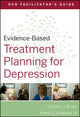 Book cover of: Evidence-Based Treatment Planning for Depression Facilitator's Guide