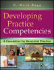 Book cover of: Developing Practice Competencies. By: D. Mark Ragg