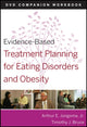 Book cover of: Evidence-Based Treatment Planning for Eating Disorders and Obesity Companion Workbook