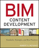 Book cover of: BIM Content Development. By: Robert S. Weygant
