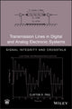 Book cover of: Transmission Lines in Digital and Analog Electronic Systems. By: Clayton R. Paul
