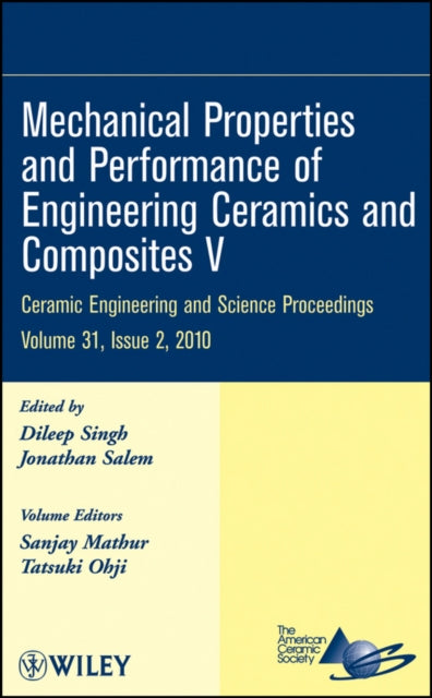 Book cover of: Mechanical Properties and Performance of Engineering Ceramics and Composites V, Volume 31, Issue 2. By: International Conference on Advanced Ceramics and Composites (34th 2010 Daytona Beach, Fla.)