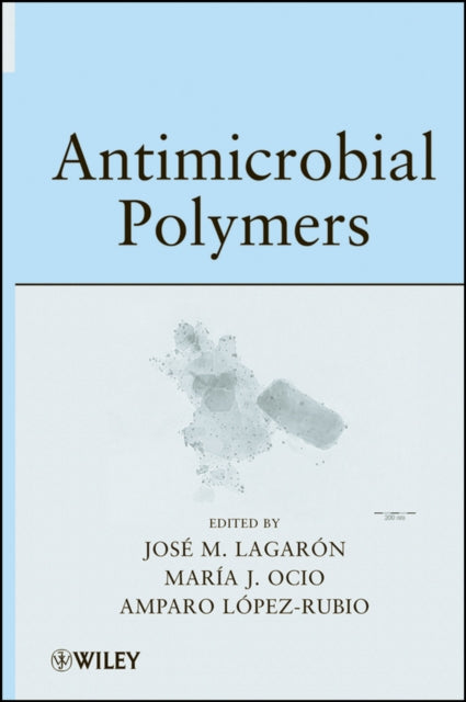 Book cover of: Antimicrobial Polymers. By: Jose Maria Lagaron