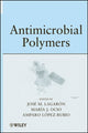 Book cover of: Antimicrobial Polymers. By: Jose Maria Lagaron