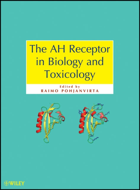 Book cover of: AH Receptor in Biology and Toxicology. By: Raimo Pohjanvirta