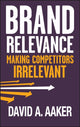 Book cover of: Brand Relevance. By: David A. Aaker
