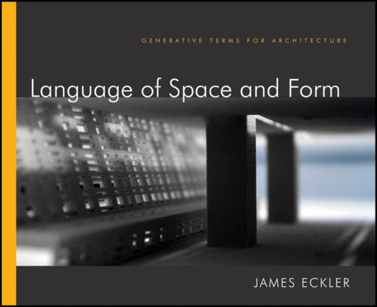 Book cover of: Language of Space and Form. By: James Eckler