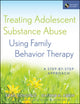 Book cover of: Treating Adolescent Substance Abuse Using Family Behavior Therapy