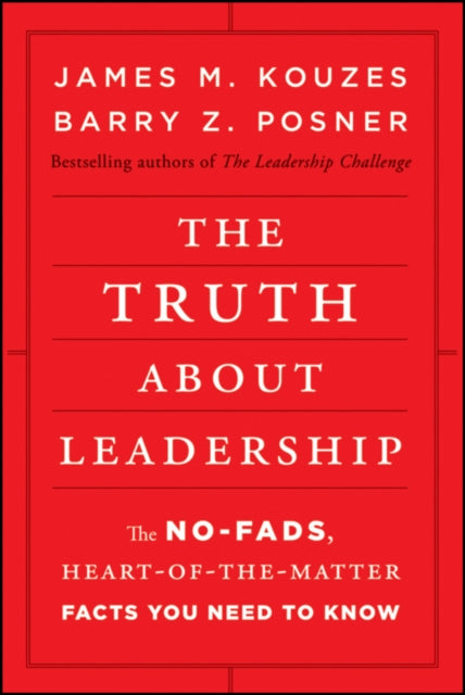 Book cover of: Truth about Leadership. By: James M. Kouzes
